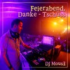 Feierabend, Danke - Tschüss - DJ mouse