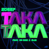 TAKATAKA - 2DEEP&Kd One&2LM