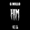 HIM (Explicit) - G MILLO