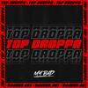 Top Droppa - MY BAD&Daniel Kim