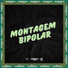 MONTAGEM BIPOLAR (Explicit) - Dj Salva&DJ GUI PABLO