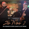 Zio Nino 2 - Adi Sybardhi&Ervin Gonxhi&Ilir Tironsi