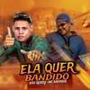 Ela Quer Bandido (Explicit) - eoo kendy&Mc Sapinha