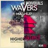 Feel Your Love On A Higher Place (Wavers Mashup) - Wavers