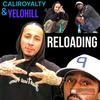 RELOADING (feat. YELOHILL) (Explicit) - Caliroyalty&YeloHill