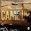 Came Up (feat. Bronx Pb) (Explicit) - Kloke&Bronx PB