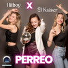 Perreo (Explicit) - HitBoy&El Kaiser&Master Pro