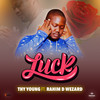 Luck - Thy Young&Rahim D Wezard&Francis Tiffa Williams&Ibrahim Bakarr
