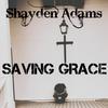 Saving Grace - Shayden Adams