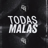 TODAS MALAS (Explicit) - sin1rostro