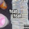 Yeah Yeah (Explicit) - landoee