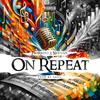 On Repeat (feat. Newman) (Explicit) - IDONTEVENRAP&Newman