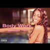 Body Work (Explicit) - Melodic Txo