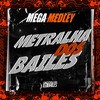 MEGA MEDLEY METRAHA DOS BAILES - MC Hyatta