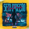 Sem direção (Explicit) - Nando Leal&Lesso&Ibrahits