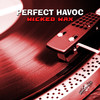 Wicked Wax - Perfect Havoc