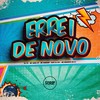 ERREI DE NOVO (Explicit) - DJ TS&MC Diego ZS&MC Rondom&MC MAURICIO DA V.I&DJ R15&Prime Funk