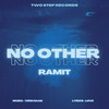 No Other - Ramit