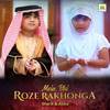 Mein Bhi Roze Rakhonga - Sharik&Atika