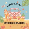 Summer Explosion - Roberto Pedoto