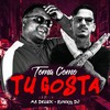 Toma Como Tu Gosta (Explicit) - Ronny Dj&Mc Delux