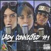 Lady Connected #1 (feat. Sam, Damisela & Chiva) (Explicit) - The North Beef Records&Sam&Damisela&CHIVA