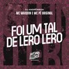 Foi um Tal de Lero Lero (Explicit) - Mc Maiquin&MC Pê Original&DJ Andromeda