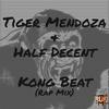 Kong Beat (Remix|Rap Mix) - Tiger Mendoza&Half Decent&Ian De Quadros&Christopher Martin