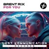 For You (Radio Edit) - Brent Rix