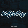 In Ya City (feat. Arz) (Explicit) - Day1&ARZ