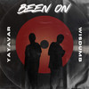 Been On (Explicit) - Wisdumb&Yayavar