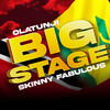 Big Stage - Skinny Fabulous&Olatunji
