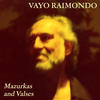 Mazurkas and Valses - Vayo Raimondo