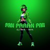 Pan Paran Pan (Extended Mix) - DJ Vavva&Vavva