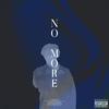 NO MORE (Explicit) - Tommy V