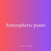 Atmospheric Piano - Yuriy Pilin