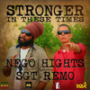 Stronger in These Times - Nego Hights&Sgt. Remo