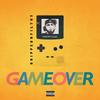 GAME OVER (Explicit) - Drippednfilthy