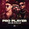 Pro Player - De Olho no Hit&MC 2K&DJ L3