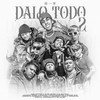 Dalo Todo 2 (feat. gabo el chamaquito, joukerr music, dunkan, Benji Gramitos, Dixson Waz, josepe el demente, adan la amenaza, Basty Corvalan & RF Music) - Nysix Music&Son Gotten&El BAI&Gabo El Chamaquito&Joukerr Music&Dunkan&Benji Gramitos&Dixson Waz&JOSEPE EL DEMENTE&Adan La Amenaza&Basty Corvalan&RF Music