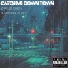 Catch Me Down Town (Explicit) - Zak Williams
