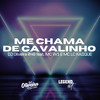 Me chama de Cavalinho (Explicit) - DJ OLIVEIRA 048&MC W1