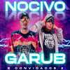 Cypher Nocivo / Garub e Convidados 2 - Mensagem de Vida (Explicit) - Garub&Nocivo Shomon&Mc Iki&Aliado Keike&DGS UDG&Tripa Sobreviventes&BR&MARCELO TRINDADE&Neguinho Boy&Ordem De Backup