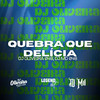 Quebra que delícia (Explicit) - DJ OLIVEIRA 048&DJ MD 048