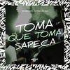 Toma Que Toma Sapeca (Explicit) - MC Menor PL&DJ Pena&MC OUÁ