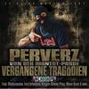 VERGANGENE HUREN (feat. Boss Bytch) (Explicit) - Perverz&Boss Bytch
