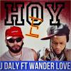 Hoy E (feat. wander love) - J Daly&Wander Love