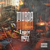 Murda Murda (feat. Bizzy Bone) (Explicit) - Layce305&Bizzy Bone