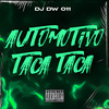 AUTOMOTIVO TACA TACA (Explicit) - DJ DW 011&Mc Nectar