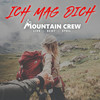 Ich mag dich - Mountain Crew